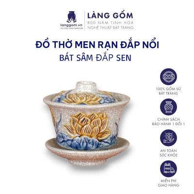 Bát sâm, bát trà, bát đựng nước thờ Men rạn đắp nổi Sen, Đào